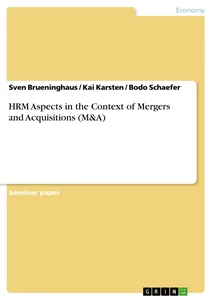 Titel: HRM Aspects in the Context of Mergers and Acquisitions (M&A)