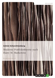Title: Moderne Portfoliotheorie nach Harry M. Markowitz