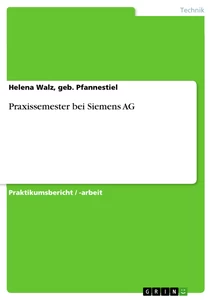 Titel: Praxissemester bei Siemens AG
