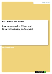 Titel: Investmentmoden: Value- und Growth-Strategien im Vergleich