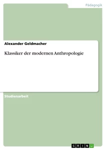Titel: Klassiker der modernen Anthropologie
