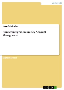 Titel: Kundenintegration im Key Account Management