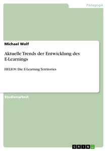 Titel: Aktuelle Trends der Entwicklung des E-Learnings