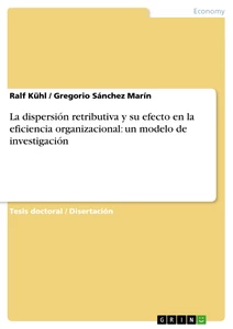 Título: La dispersión retributiva y su efecto en la eficiencia organizacional: un modelo de investigación 