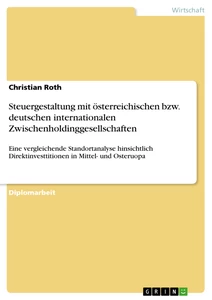 Titel: Steuergestaltung mit österreichischen bzw. deutschen internationalen Zwischenholdinggesellschaften