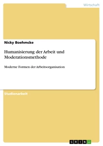 Humanisierung Der Arbeit Und Moderationsmethode Grin