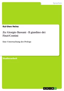 Titel: Zu: Giorgio Bassani - Il giardino dei Finzi-Contini