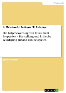 Title: Die Folgebewertung von Investment Properties – Darstellung und kritische Würdigung anhand von Beispielen