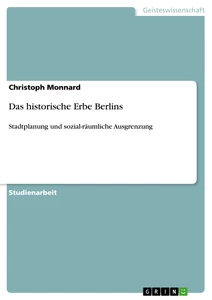 Titel: Das historische Erbe Berlins
