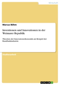 Titel: Inventionen und Innovationen in der Weimarer Republik
