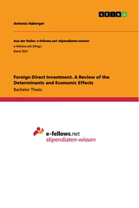 Title: Foreign Direct Investment. A Review of the Determinants and Economic Effects