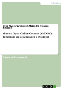 Titel: Massive Open Online Courses (xMOOC): Tendencia en la Educación a Distancia