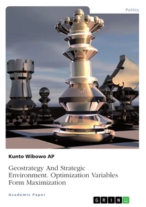 Title: Geostrategy And Strategic Environment. Optimization Variables Form Maximization