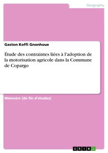 Titre: Étude des contraintes liées à l'adoption de la motorisation agricole dans la Commune de Copargo