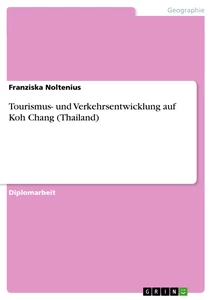 Titel: Tourismus- und Verkehrsentwicklung auf Koh Chang (Thailand)