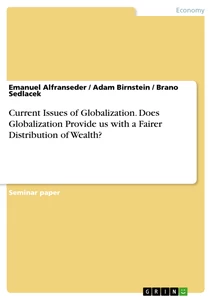 Title: Current Issues of Globalization. Does Globalization Provide us with a Fairer Distribution of Wealth?