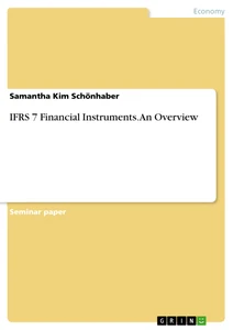Title: IFRS 7 Financial Instruments. An Overview