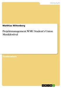 Titel: Projektmanagement. WMU Student's Union Musikfestival