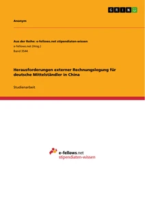 Titel: Herausforderungen externer Rechnungslegung für deutsche Mittelständler in China