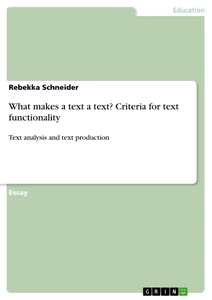 Titel: What makes a text a text? Criteria for text functionality
