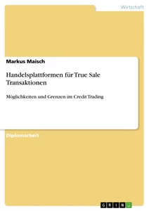 Titel: Handelsplattformen für True Sale Transaktionen