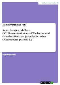 Título: Auswirkungen erhöhter CO2-Konzentrationen auf Wachstum und Grundstoffwechsel juveniler Schollen (Pleuronectes platessa L.)