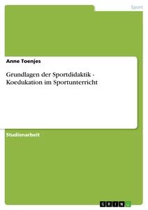 Titel: Grundlagen der Sportdidaktik - Koedukation im Sportunterricht