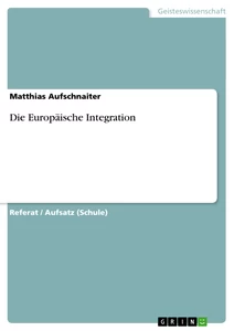 Title: Die Europäische Integration