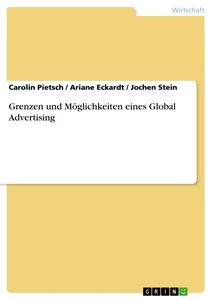 Titel: Grenzen und Möglichkeiten eines Global Advertising