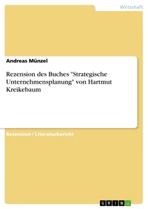 Titel: Rezension des Buches "Strategische Unternehmensplanung" von Hartmut Kreikebaum
