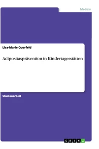 Titel: Adipositasprävention in Kindertagesstätten