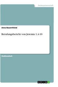 Titel: Berufungsbericht von Jeremia 1,4-10