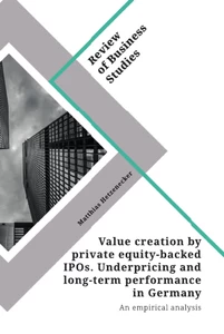 Title: Value creation by private equity-backed IPOs. Underpricing and long-term performance in Germany
