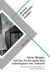 Title: New Work. Auf der Suche nach dem Arbeitsplatz der Zukunft