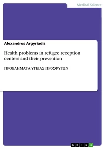 Title: Health problems in refugee reception centers and their prevention
