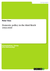 Title: Domestic pollicy in the third Reich 1933-1939