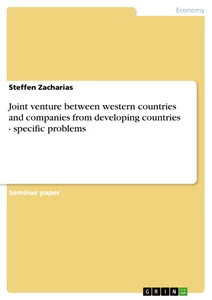 Titel: Joint venture between western countries and companies from developing countries - specific problems