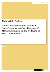 Title: Critical Perspectives on Ecotourism. Socio-Economic and Social Impacts of Marine Ecotourism on the Wellbeing of Local Communities