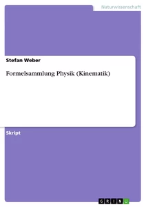 Titel: Formelsammlung Physik (Kinematik)