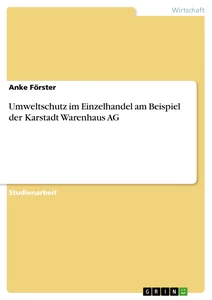 Title: Umweltschutz im Einzelhandel am Beispiel der Karstadt Warenhaus AG