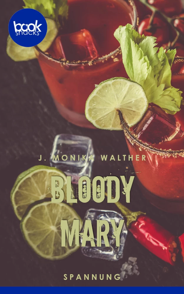 Titel: Bloody Mary (Kurzgeschichte, Krimi)