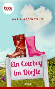 Titel: Ein Cowboy im Dörfle (Kurzgeschichte, Liebe)