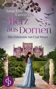 Titel: Herz aus Dornen (Historisch, Liebesroman, Spannung)