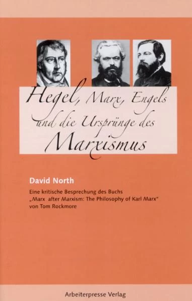 Titel: Hegel, Marx, Engels und die Ursprünge des Marxismus