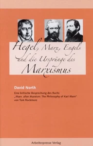 Titel: Hegel, Marx, Engels und die Ursprünge des Marxismus