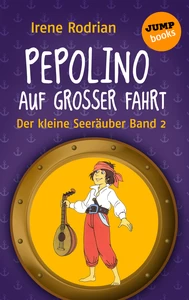 Titel: Der kleine Seeräuber - Band 2: Pepolino auf großer Fahrt