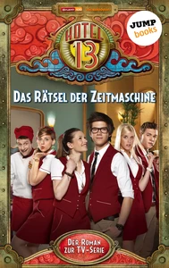 Hotel 13 Band 2 Das Ratsel Der Zeitmaschine Jumpbooks