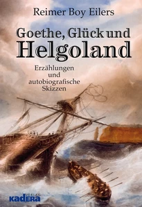 Titel: Goethe, Glück und Helgoland