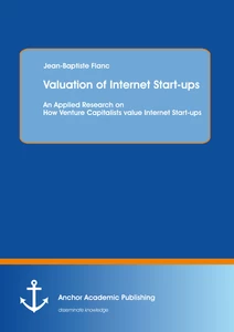 Title: Valuation of Internet Start-ups: An Applied Research on How Venture Capitalists value Internet Start-ups