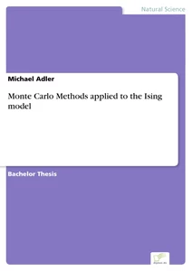 Title: Monte Carlo Methods applied to the Ising model